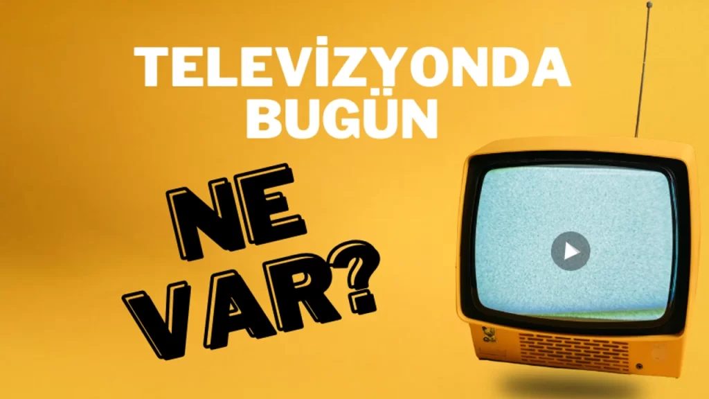 tv-bugun-ne-var