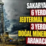 Sakarya'da Jeotermal Ve Doğal Su Arayışı Başladı! 