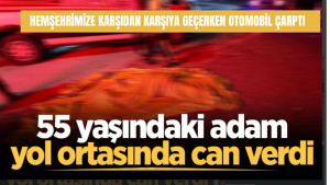 Şehirliniz yolda karşı tarafa geçmeye çalışırken bir araç ona çarptı.