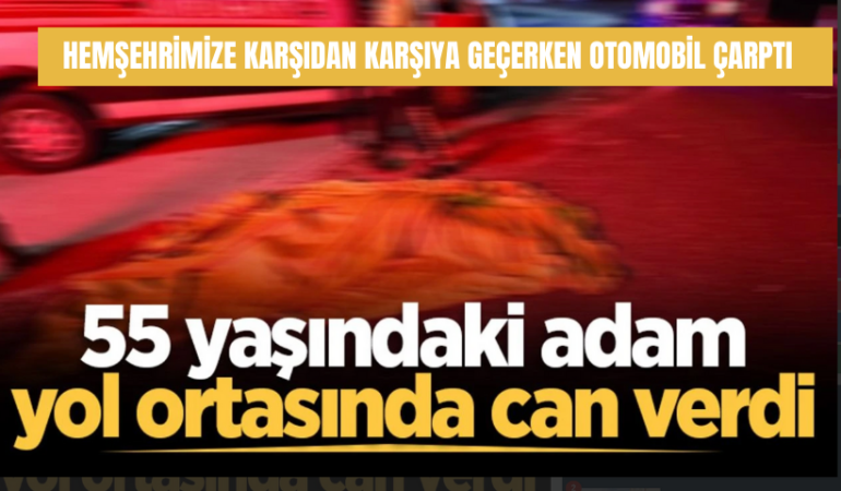 Musa Kontaş’a bir araç çarparak onun ölümüne neden oldu.